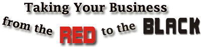 taking your business from the red to the black
